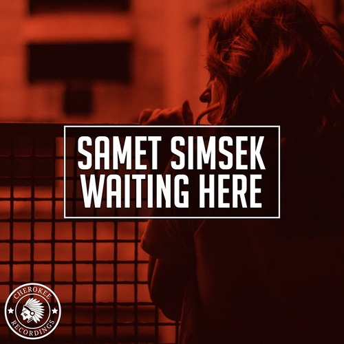 Samet Simsek - Waiting Here [CRC517]